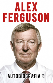 Alex Ferguson. Autobiografia