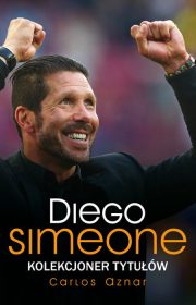 Diego Simeone. Kolekcjoner tytułów