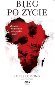 Bieg po życie. Z piekła Sudanu na olimpijskie areny
