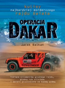 Operacja Dakar. Kulisy najbardziej morderczego rajdu świata