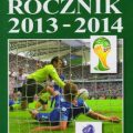 Encyklopedia piłkarska FUJI. Rocznik 2013-2014. Tom 42