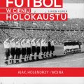 Futbol w cieniu Holokaustu Recenzja