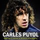 Carles Puyol. Kapitan o sercu w kolorze blaugrana