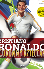 Cristiano Ronaldo. Cudowny dzieciak