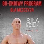 90-dniowy program dla mężczyzn. Siła bez siłki