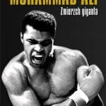 Muhammad Ali. Zmierzch giganta 1942–2016