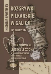 Rozgrywki piłkarskie w Galicji do roku 1914