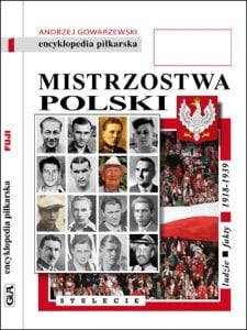 Mistrzostwa Polski. Stulecie. Tom I