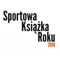 Sportowa Książka Roku 2016 – nominacje głosowania czytelników