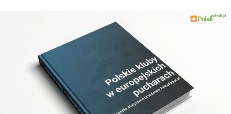 Pomóż wydać książkę o polskich klubach
