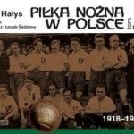Piłka nożna w Polsce 1918-1926. Tom II