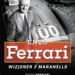Enzo Ferrari. Wizjoner z Maranello