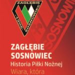 Zagłębie Sosnowiec. Historia piłki nożnej