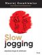 Slow jogging. Japońska droga do witalności