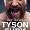 Tyson Fury. Bez maski