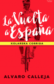 La Vuelta a España. Kolarska corrida