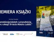 Premiera książki o Motorze Lublin na 70-lecie