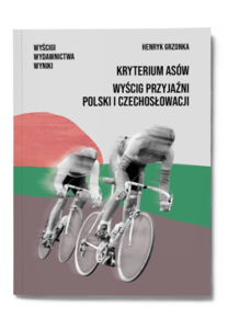 Kryterium Asów. Wyścig Przyjaźni Polski i Czechosłowacji