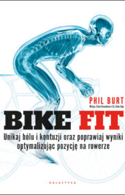 Bike fit. Unikaj bólu i kontuzji oraz poprawiaj wyniki optymalizując pozycję na rowerze