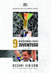 9. Mistrzowska passa Juventusu oczami kibiców