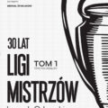 30 lat Ligi Mistrzów