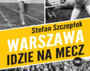 Warszawa idzie na mecz