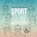 Sport to nie wszystko