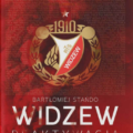 Jak odradzał się Widzew?