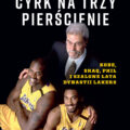 Kobe, Shaq, Phil i szalone lata dynastii Lakers