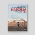 Futbol w wielu miejscach jest nadzieją